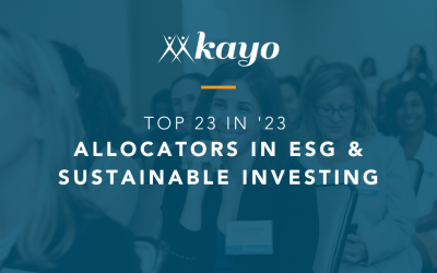 Top 23 in ’23: Allocators in ESG & Sustainable Investing