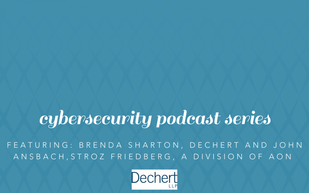 Cybersecurity Podcast Series by Dechert
