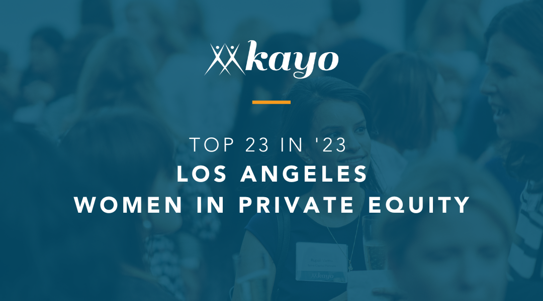 Top 23 in ’23: Los Angeles Women in Private Equity