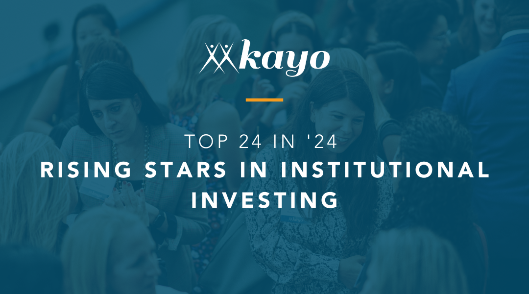 Top 24 in ’24: Rising Stars in Institutional Investing
