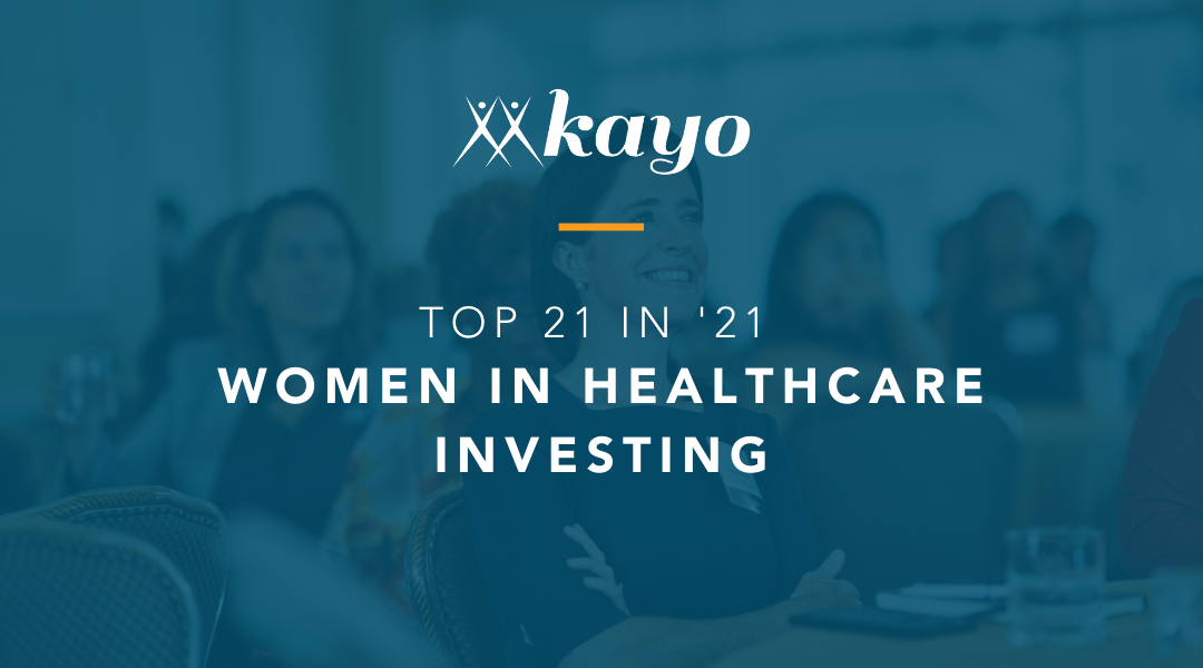Top 21 in ’21:Women in Healthcare Investing